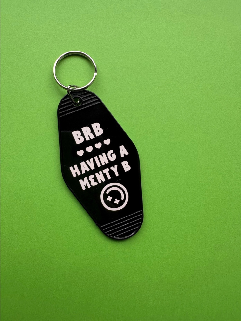 Hand made Black motel Keychain - "BRB Having A Melty B"